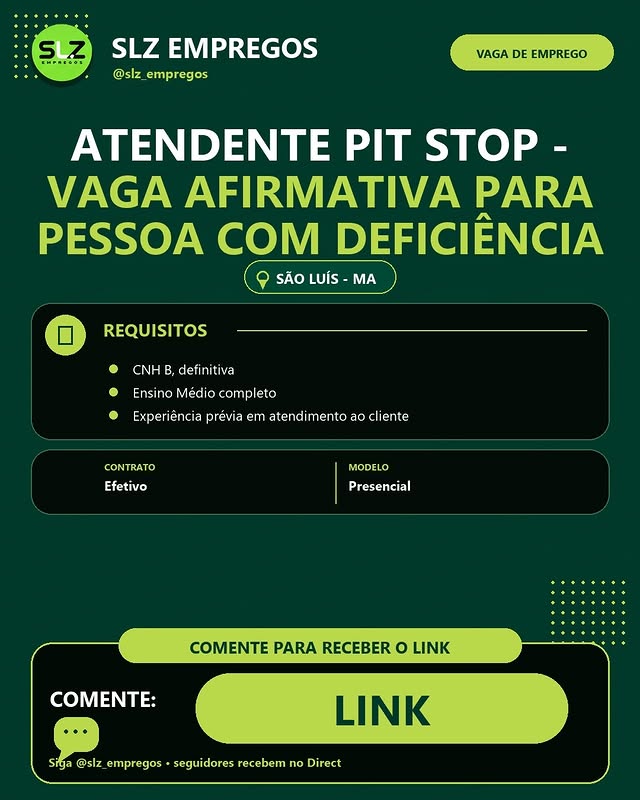 ATENDENTE PIT STOP - VAGA AFIRMATIVA PARA PESSOA COM DEFICIÊNCIA | SÃO LUÍS/MA